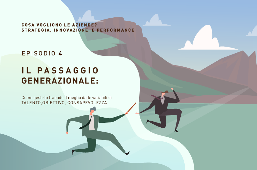 Il passaggio generazionale: Come gestirlo traendo il meglio da tre variabili